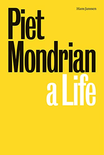 Piet Mondrian: a life