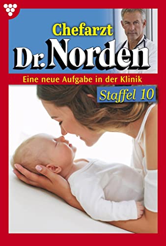 Chefarzt Dr. Norden Staffel 10 – Arztroman: E-Book 1201-1210 (German Edition)