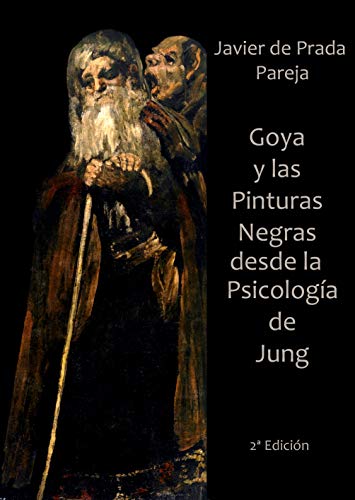 Goya y las Pinturas Negras desde la psicología de Jung