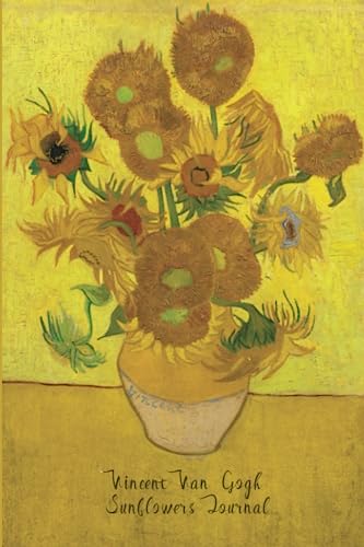 Vincent Van Gogh Still Life: Vase with Fifteen Sunflowers: - Lined Journal for Writing / 6 x 9 Inches
