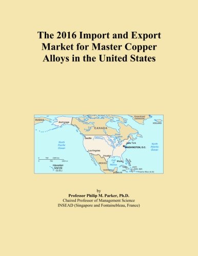 The 2016 Import and Export Market for Master Copper Alloys in the United States