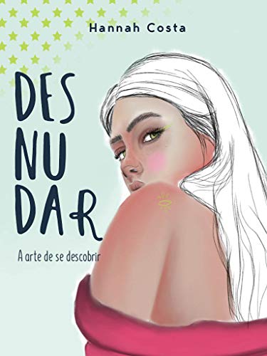 Desnudar : A arte de se descobrir (Portuguese Edition)