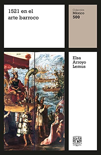 1521 en el arte barroco (México 500 nº 11)