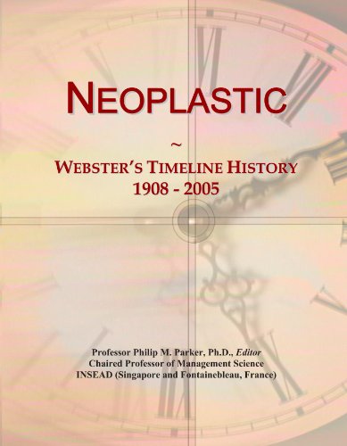 Neoplastic: Webster's Timeline History, 1908 - 2005