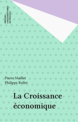 La Croissance économique (Que sais-je ? t. 1210) (French Edition)