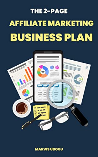 THE 2-PAGE AFFILIATE MARKETING BUSINESS PLAN (The Online Business Plan Series) (English Edition)