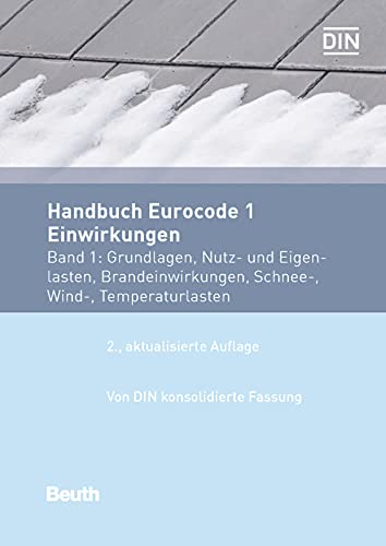 Handbuch Eurocode 1 Einwirkungen Band 1 bis Band 3: Paket mit allen 3 Bänden zum EC 1 Von DIN konsolidierte Fassung (Normen-Handbuch) (German Edition)