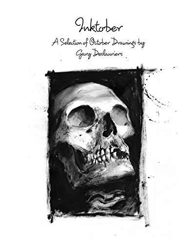 Inktober: A Selection Of October Drawings by Gary Deslauriers