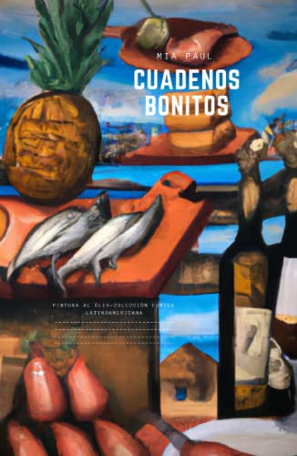 Cuadernos Bonitos: Pintura al óleo-Colección Comida-Latinoamericana 5