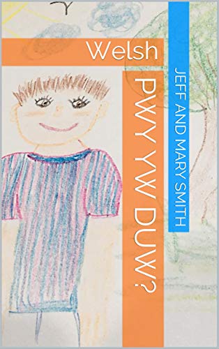 PWY YW DUW?: Welsh (God and Friends Book 1) (Welsh Edition)