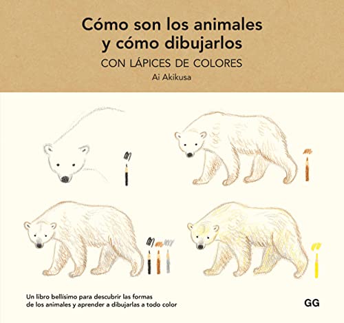 Cómo son los animales y cómo dibujarlos con lápices de colores (SIN COLECCION)