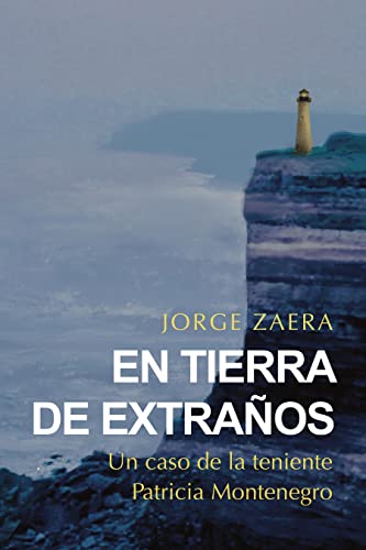 EN TIERRA DE EXTRAÑOS: Un caso de la teniente Patricia Montenegro