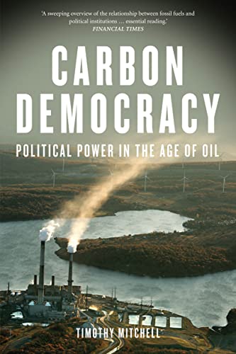 Carbon Democracy: Political Power in the Age of Oil (English Edition)