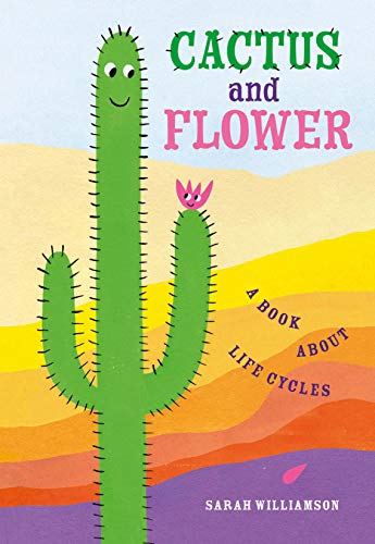 Cactus and Flower: A Book About Life Cycles (English Edition)