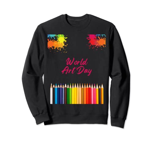 Arte del Día del Arte Mundial Artista Pintura Gráficos Arte Sudadera