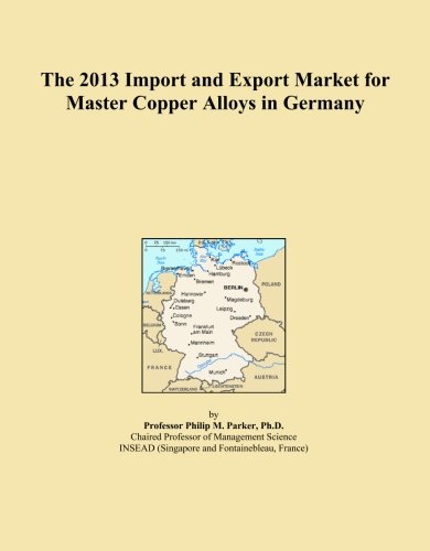 The 2013 Import and Export Market for Master Copper Alloys in Germany