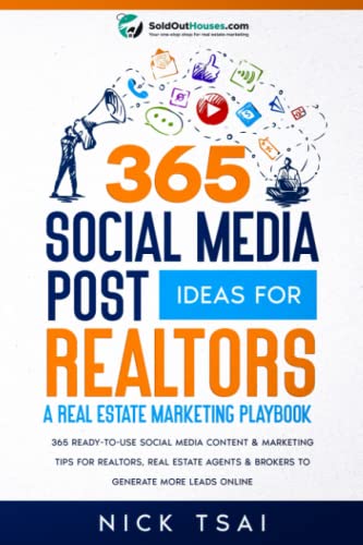 365 Social Media Post Ideas For Realtors : A Real Estate Marketing Playbook: 365 Social Media Content Ideas & Marketing Tips For Realtors, Real Estate ... Real Estate Marketing Series)