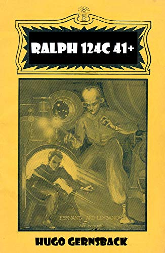 Ralph 124C 41+: Un romance del año 2660 (Retrofuturo... el futuro desde el pasado)