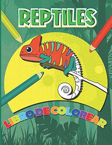 Reptiles Libro de Colorear: Dibujos para colorear de serpientes, lagartos, tortugas y cocodrilos para niños