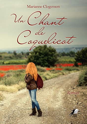 Un Chant de Coquelicot: Roman (L2L.LITTERATURE) (French Edition)