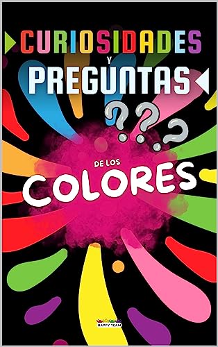 Curiosidades y Preguntas de los Colores: Descubre datos curiosos alucinantes que te ayudarán a aprender a mezclar colores, pintar y dibujar mientras te diviertes haciendo el quiz con otros niños.