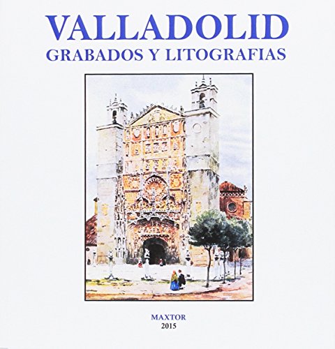 Valladolid. Grabados y litografías (HISTORIA)