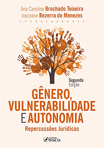 Gênero, Vulnerabilidade e Autonomia: Repercussões Jurídicas (Portuguese Edition)