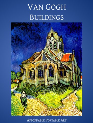 Van Gogh Buildings (Illustrated) (Affordable Portable Art) (English Edition)
