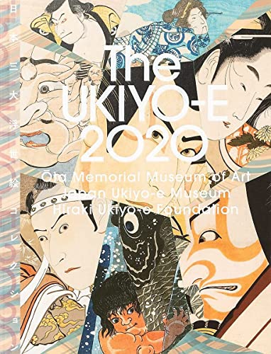 UKIYO-E 2020 /anglais/japonais: Ota Memorial Museum of Art, Japan Ukiyo-e Museum, Hiraki Ukiyo-e Foundation