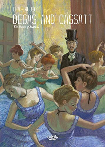 Degas and Cassatt - The Dance of Solitude (English Edition)