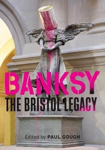 Banksy: The Bristol Legacy