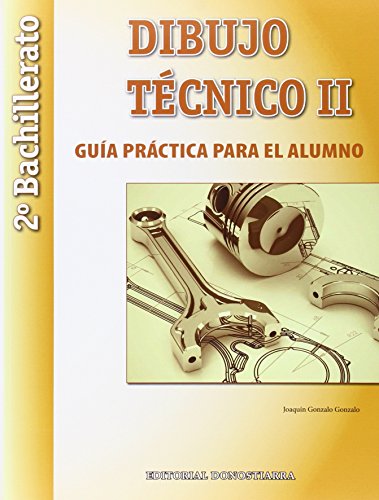 Dibujo Técnico II: 2º Bachillerato. Guía Práctica para el alumno. - 9788470635403 (SIN COLECCION)
