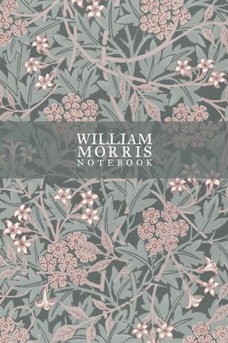 William Morris Vintage Composition Notebook. 6x9 inch format, 120 blank white pages. Art and craft style: For notes, travel, drawings, school, college, university, journal (Morris series)
