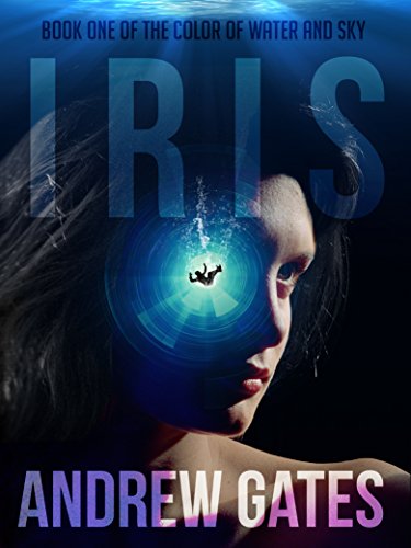 Iris (The Color of Water and Sky Book 1) (English Edition)