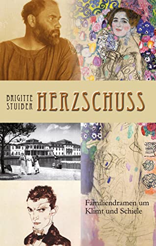 Herzschuss: Familiendramen um Klimt und Schiele (German Edition)