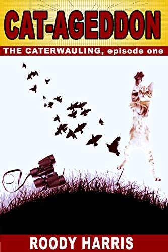 Catageddon: THE CATERWAULING: E1.1 (CAT-APOCALYPSE Book 1) (English Edition)
