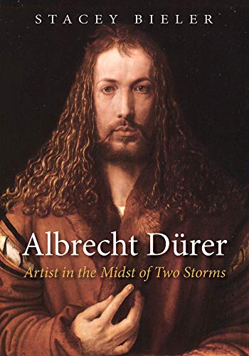 Albrecht Dürer: Artist in the Midst of Two Storms (English Edition)