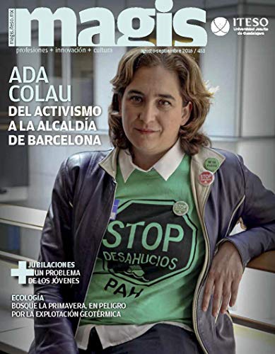 Ada Colau del activismo a la alcaldía de Barcelona (Magis 453)