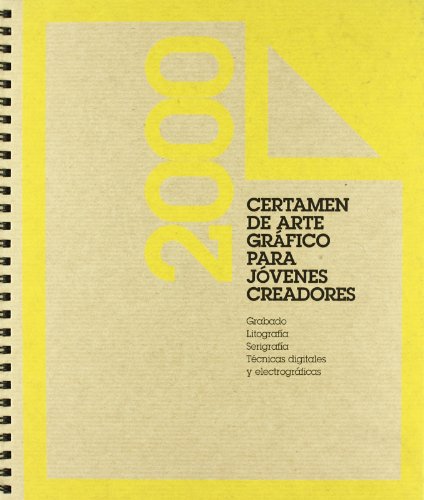 Certamen Arte Grafico para Jovenes Creadores 2000 Grabado Litografía Serigrafía Tecnicas Digita