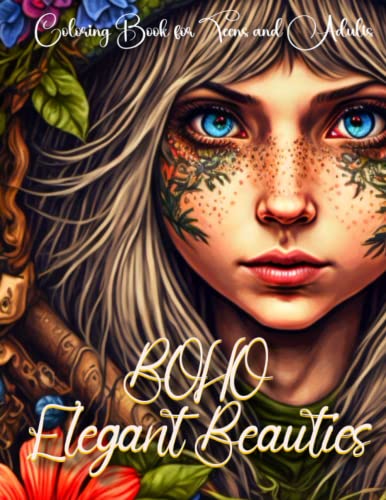 Boho Elegant Beauties Coloring Book for Teens And Adults: Grayscale Adult Coloring Book, Stunning Surreal Women & Girl, Boho Adult Coloring Book for ... Intricate Portraits (AI Art Designs).