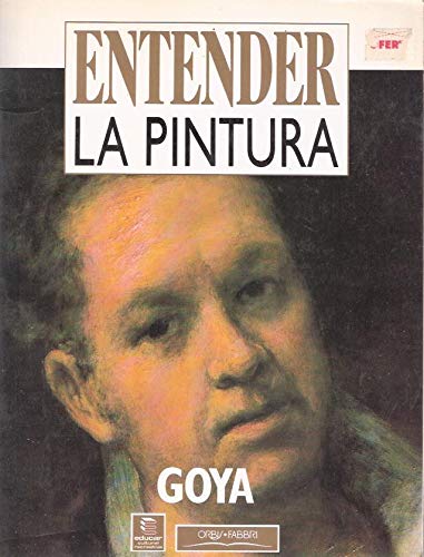 Entender la pintura. Goya