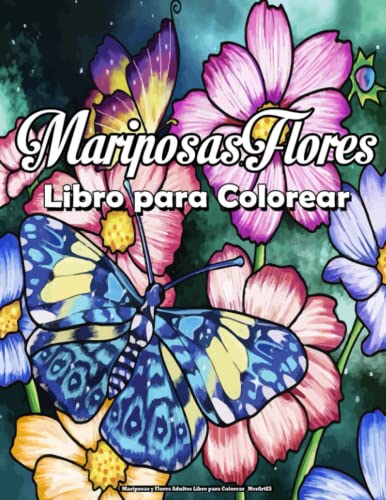 Mariposas y Flores Adultos Libro para Colorear _MerArtES: Stress Reliever Maravillosos dibujos de flores, mariposas y mandalas.