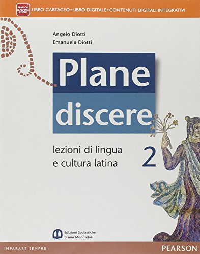 Plane discere. Per i Licei. Con e-book. Con espansione online (Vol. 2)