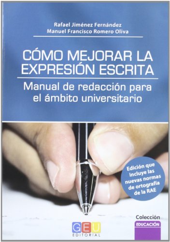 Cómo mejorar la expresión escrita: manual de redacción para el ámbito universitario (EDUCACION)