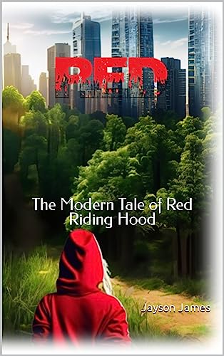 RED: Scarlet's Salvation: A Modern Tale of Red Riding Hood (English Edition)