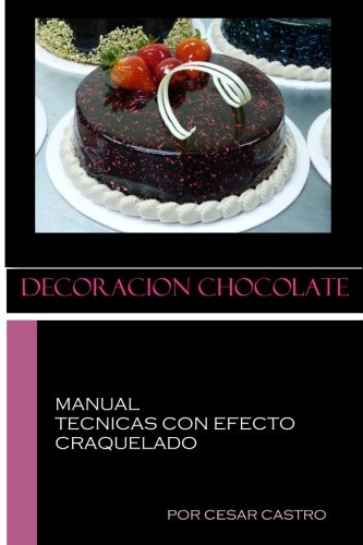 Decoracion Chocolate / Tecnicas con efecto craquelado