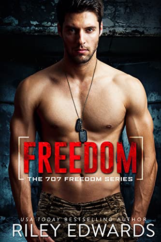 Freedom: A Black Ops Military Romance (The 707 Freedom Series Book 4) (English Edition)