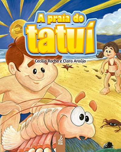 A praia do tatuí (Coleção Lições de vida) (Portuguese Edition)