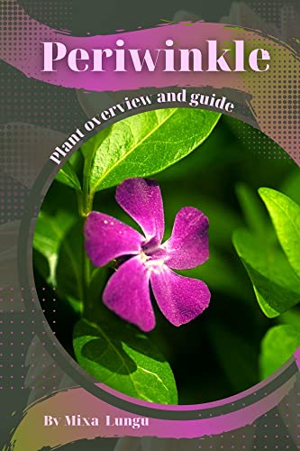 Periwinkle: Plant overview and guide (English Edition)