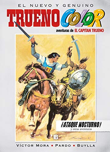 ¡Ataque nocturno! Y otras aventuras de El Capitán Trueno (Trueno Color 12) (Bruguera Clásica)